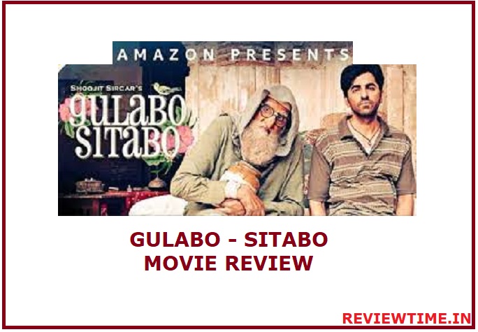 Gulabo Sitabo Movie Review, Story, Trailer