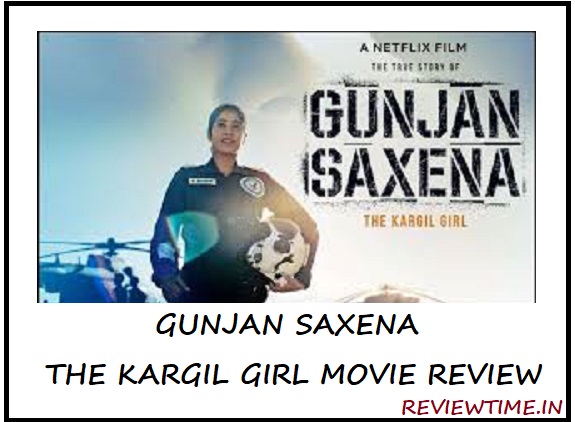 Gunjan Saxena – The Kargil Girl Movie Review