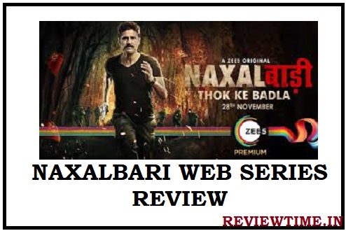 Naxalbari Web Series Review