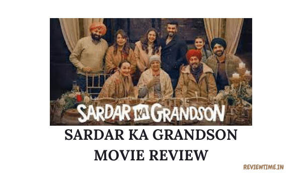 Sardar Ka Grandson Movie Review