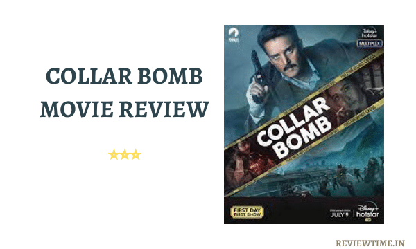 COLLAR BOMB MOVIE REVIEW