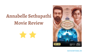 Read more about the article Annabelle Sethupathi Movie Review, Rating