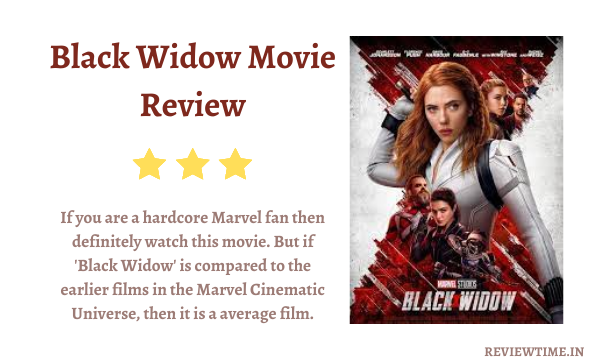 Read more about the article The Black Widow Movie Review, Story, Rating