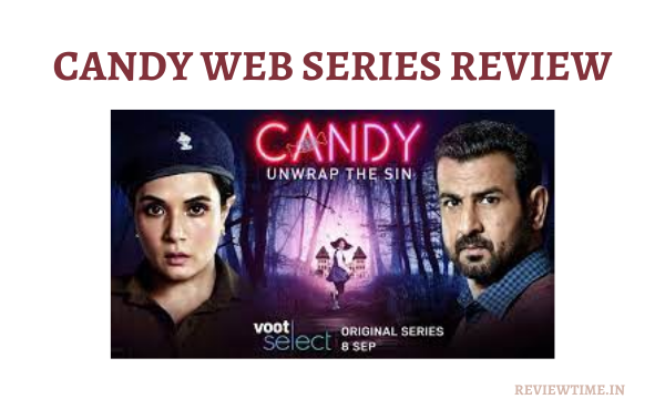 Candy Web Series Review, Cast, Rating