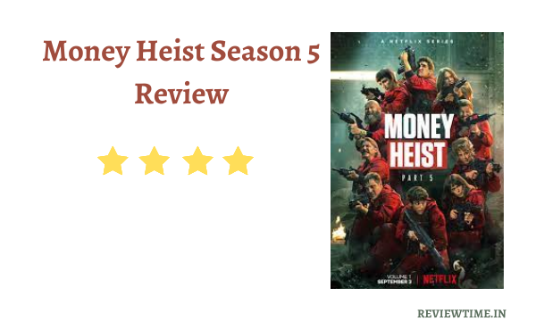 Money Heist Season 5 Review, Rating