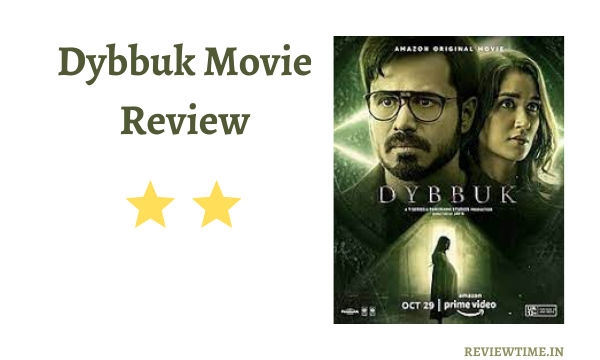 Dybbuk Movie Review, Story, Ratings