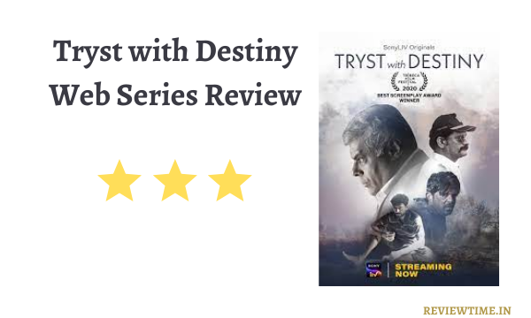 Tryst with Destiny Web Series Review