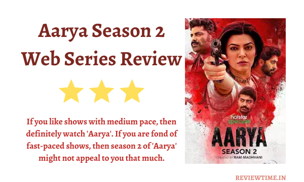 Aarya Season 2 Web Series Review, Rating, Cast