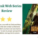 Aranyak Web Series Review, Rating, Cast