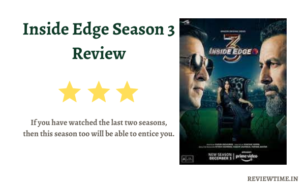 Inside Edge Season 3 Review, Cast, Ratings