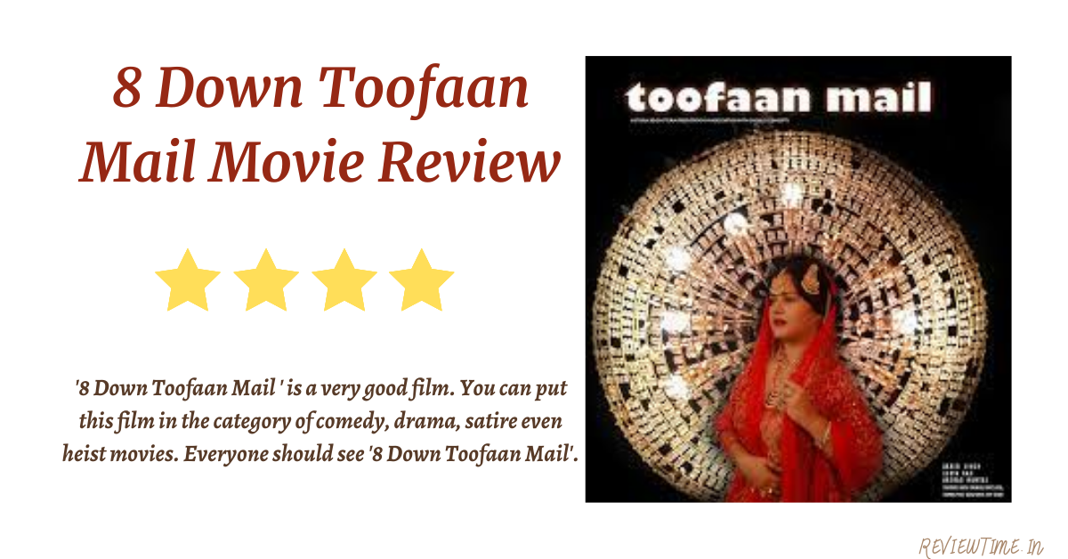 8 Down Toofan Mail Movie Review, Rating, Cast