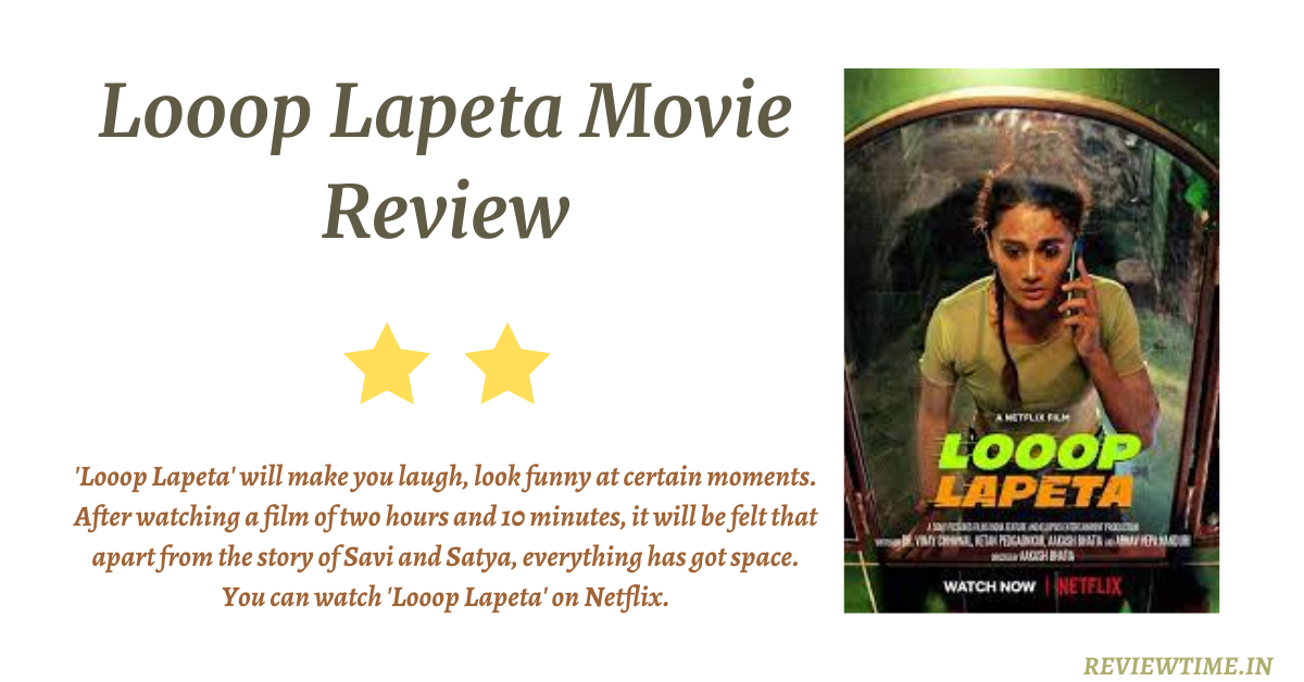 Looop Lapeta Movie Review