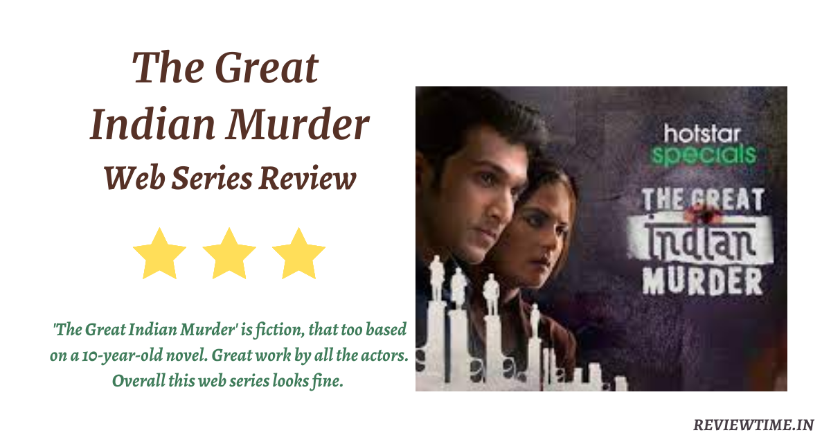 The Great Indian Murder Web Series Review