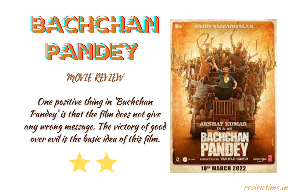 Bachchan Pandey Movie Review, Rating, Cast