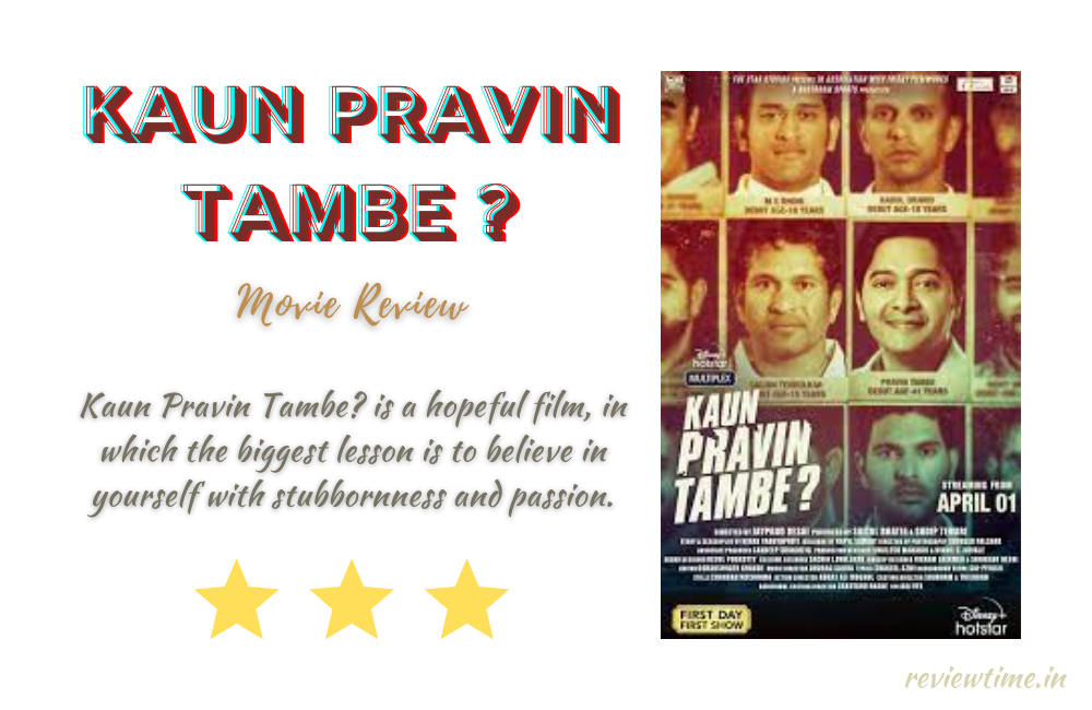 Kaun Pravin Tambe Movie Review, Rating, Cast