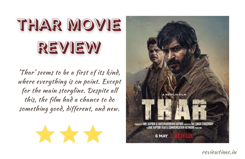 Thar Movie Review, Ratings, Story, Cast,