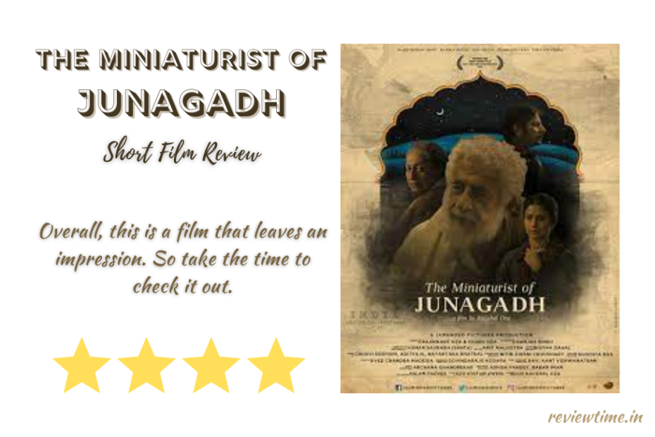 The Miniaturist Of Junagadh Short Film Review