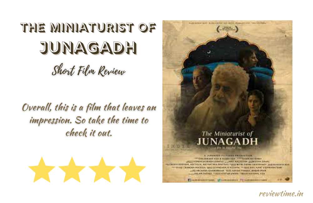 The Miniaturist Of Junagadh Short Film Review
