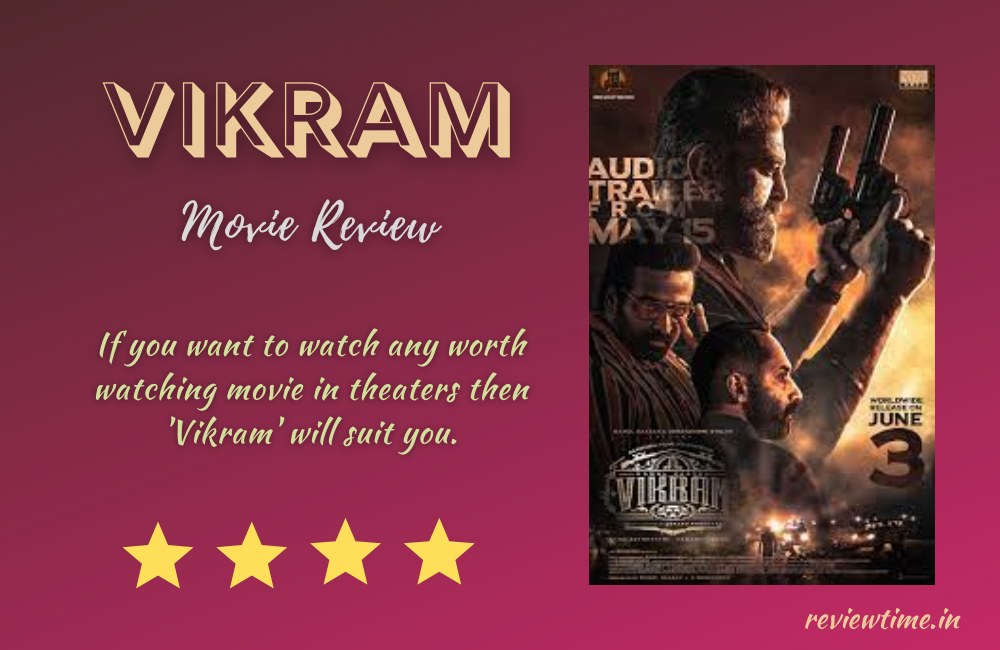 Vikram Movie Review, Rating, Cast, Story