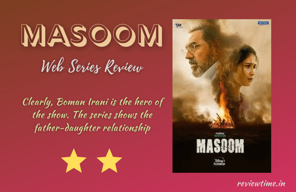Masoom Web Series Review, Rating, Story, Cast