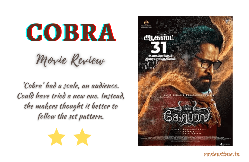 Cobra Movie Review, Rating, Cast, Story