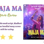 Maja Ma Movie Review