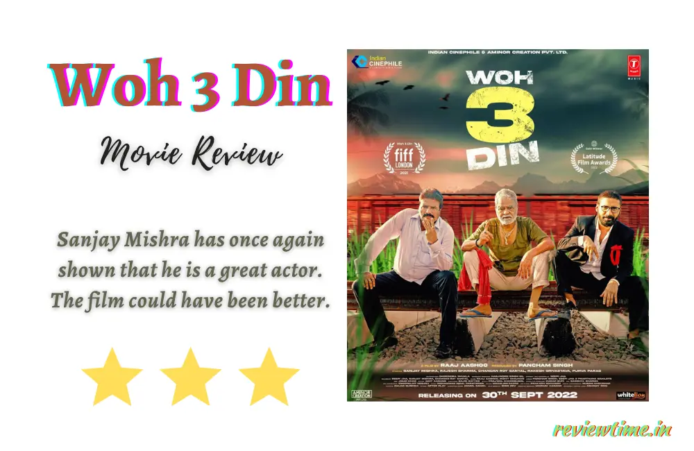 Woh 3 Din Movie Review, Rating, Story, Cast