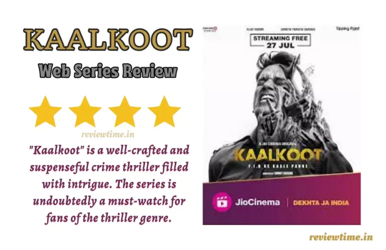 Kaalkoot Web Series Review