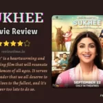 Sukhee Movie Review